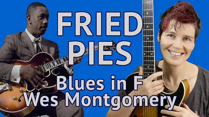 Fried Pies (Wes Montgomery) Guitar Lesson - Blues in F