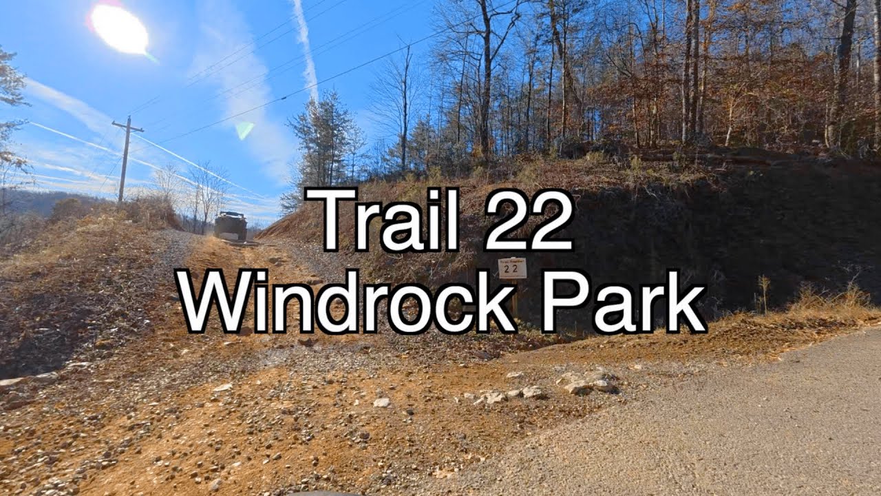 Windrock Park Trail 22 - Complete Trail