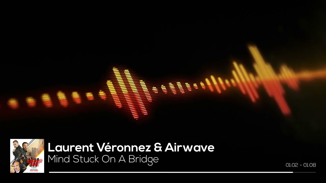 Tonton Laurent Véronnez & Airwave - Mind Stuck On A Bridge di YouTube