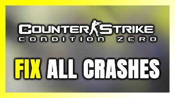 FIX Counter-Strike: Condition Zero Crashing, Freezing, Not Launching, Stuck & Black Screen