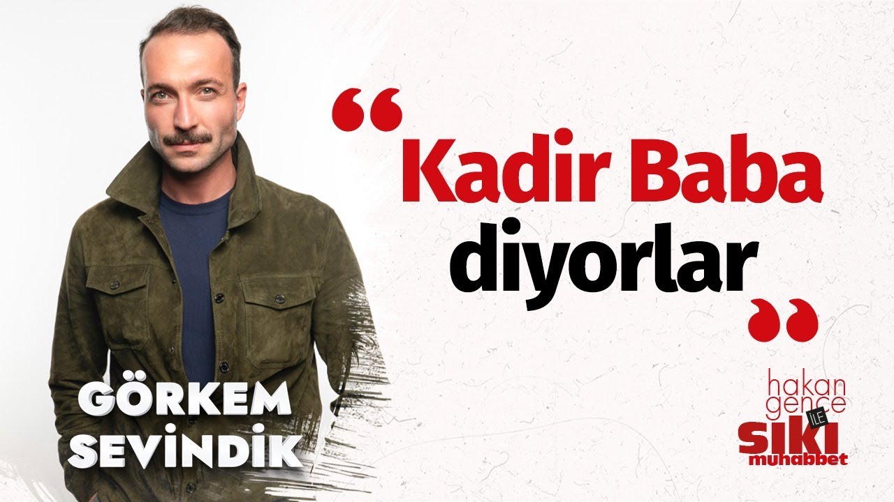 Eşref Rüya'nın Kadir'i Görkem Sevindik: Aşk tatil gibi olmalı | Hakan Gence ile Sıkı Muhabbet