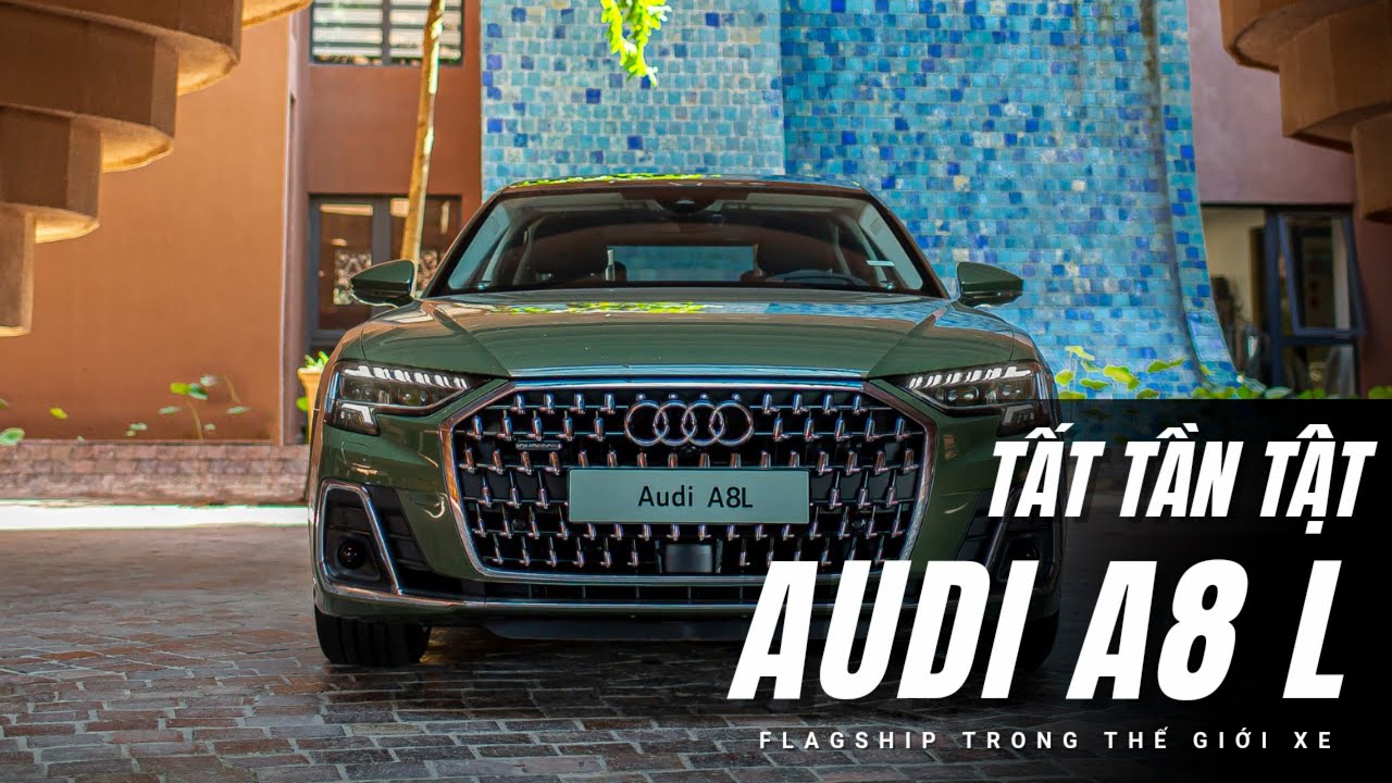 Tất tần tật về Audi A8 L 2022 tại Việt Nam: Dành cho... - youtube