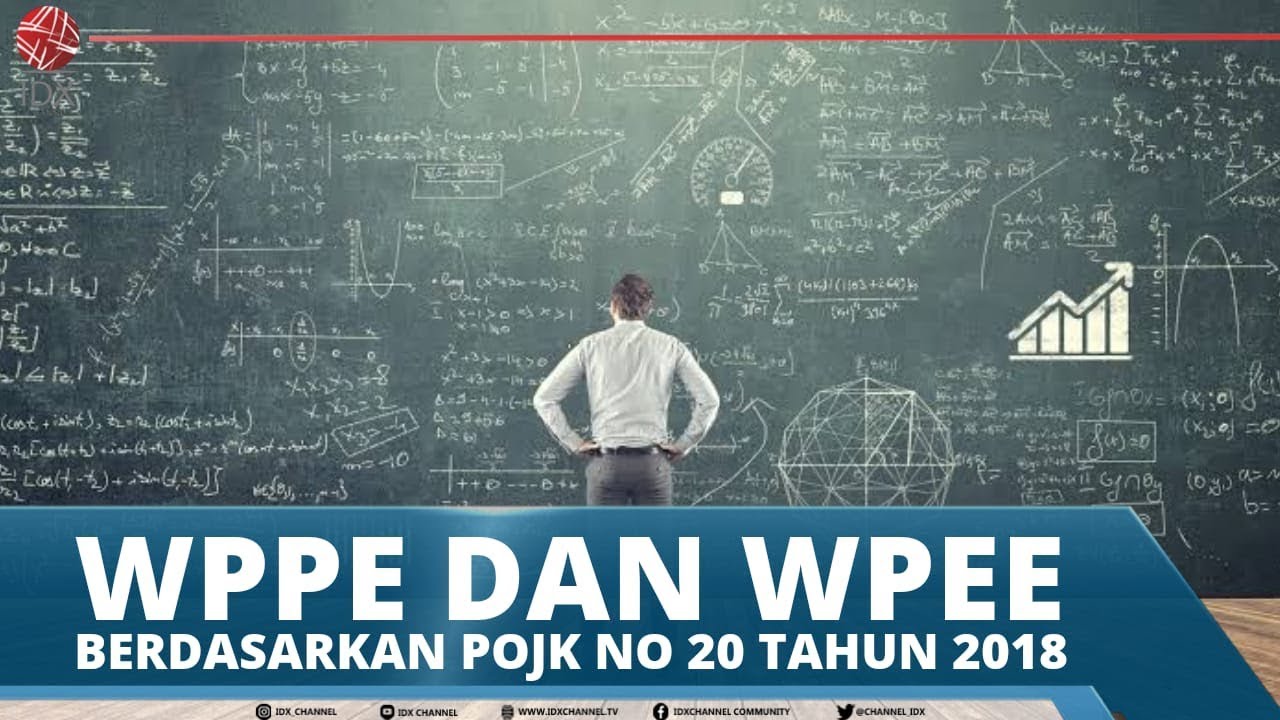 WPPE DAN WPEE BERDASARKAN POJK NO 20 TAHUN 2018 - YouTube
