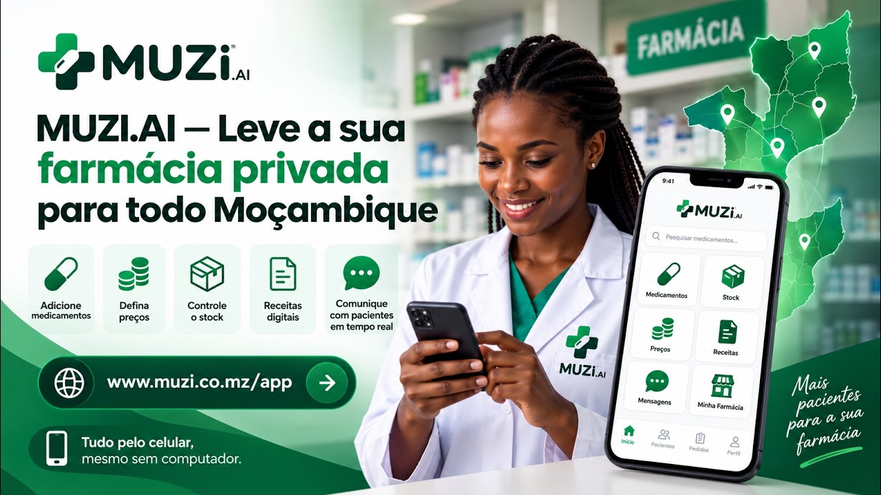 MUZI.AI — Leve a sua farmácia privada para todo Moçambique