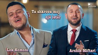 Lok Komoni & Arshik Miftari - Ta Shkrova Moj Një Letër | Polifonia 2022 Resimi