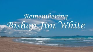Information Remembering Bishop Jim White Guide