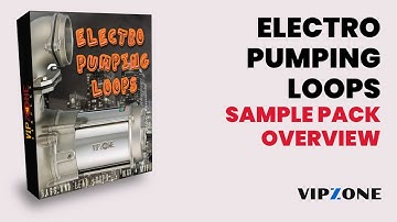 Electro Pumping Loops - VIPZONE Electro Loops - Sample Pack Overview - Let