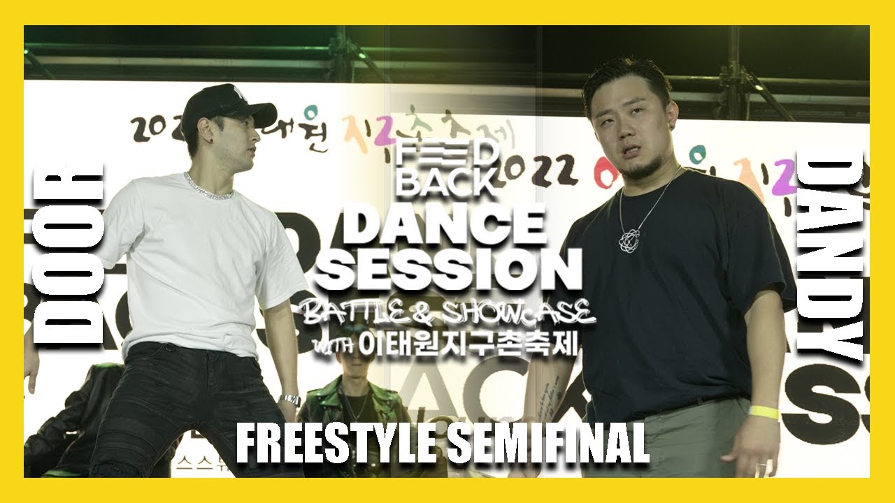 DOOR VS DANDY | FREESTYLE SEMIFINAL | FEEDBACK DANCE SESSION 2022