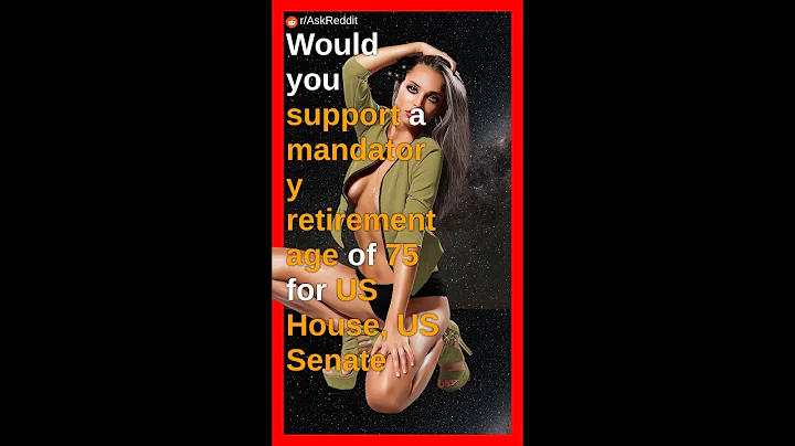 Would you support a mandatory retirement age of 75 for US House, US Senate & US Supreme Court J
