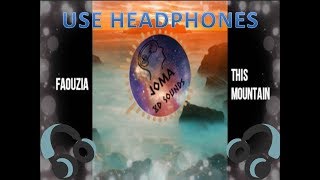 Faouzia - This mountain (8D Audio) Acoustic