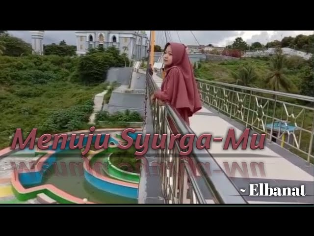 Menuju SyurgaMu-Elbanat (Video lirik) class=