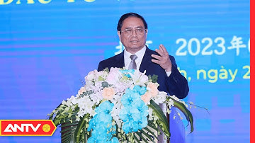 Thủ tướng Phạm Minh Chính dự diễn đàn hợp tác đầu tư và thương mại Việt Nam - Trung Quốc | ANTV