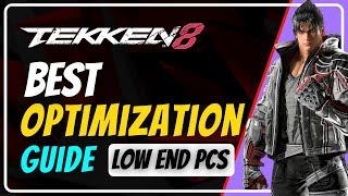 Tekken 8: Best OPTIMIZATION GUIDE for Low-End PC || BEST PC Settings for TEKKEN 8 || BOOST FPS✅ screenshot 2