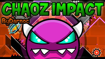 Geometry Dash - Chaoz Impact By Darnoc (MediumDemon)