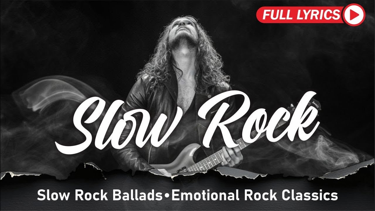 Greatest Rock Ballads of All Time for Love and Heartbreak With Lyrics