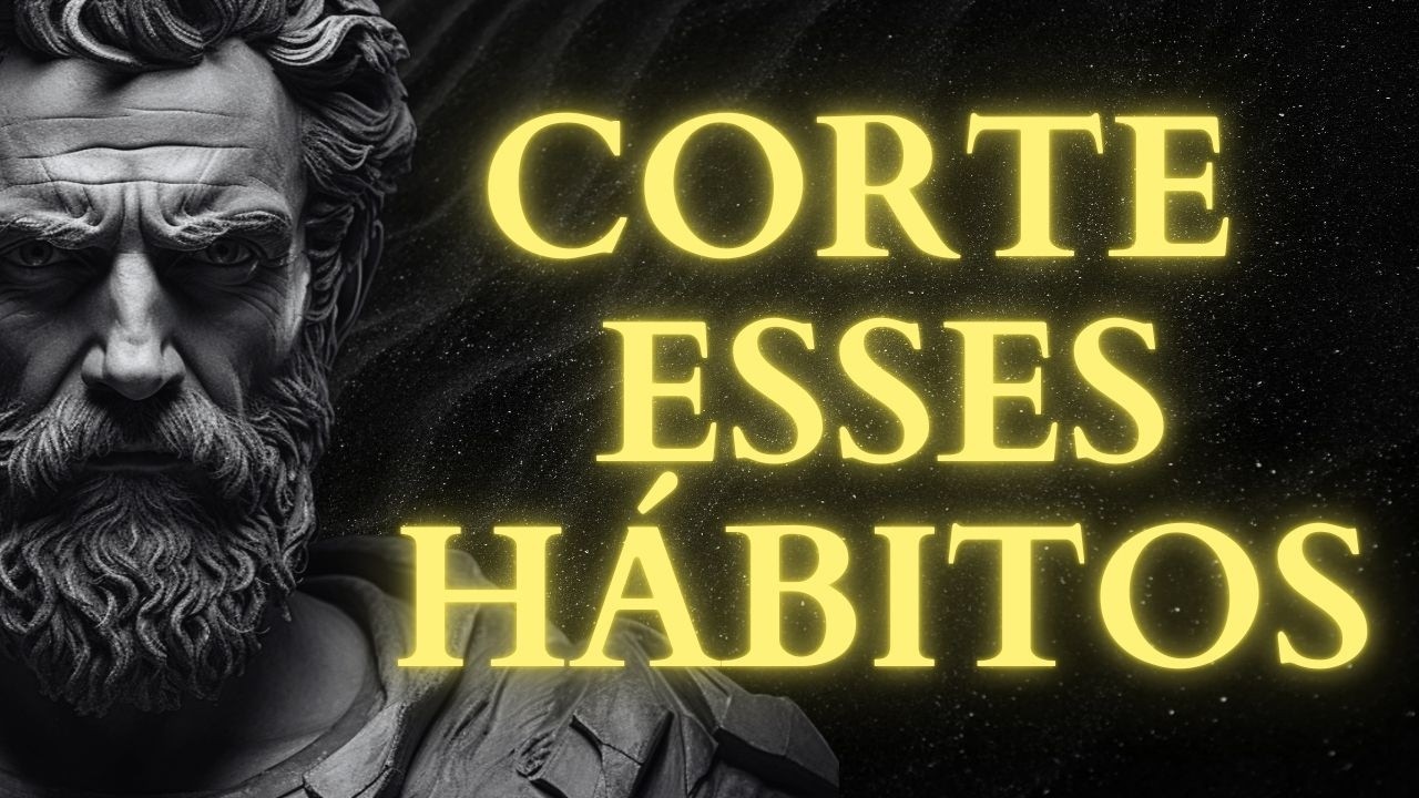 10 HÁBITOS QUE VOCÊ PRECISA ELIMINAR DA SUA VIDA EM SILÊNCIO | ESTOICISMO