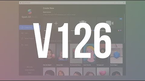 Spark AR V126 Feature overview - New Tutorials on the way!