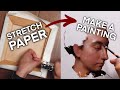 HOW TO stretch paper + OIL PAINTING demo