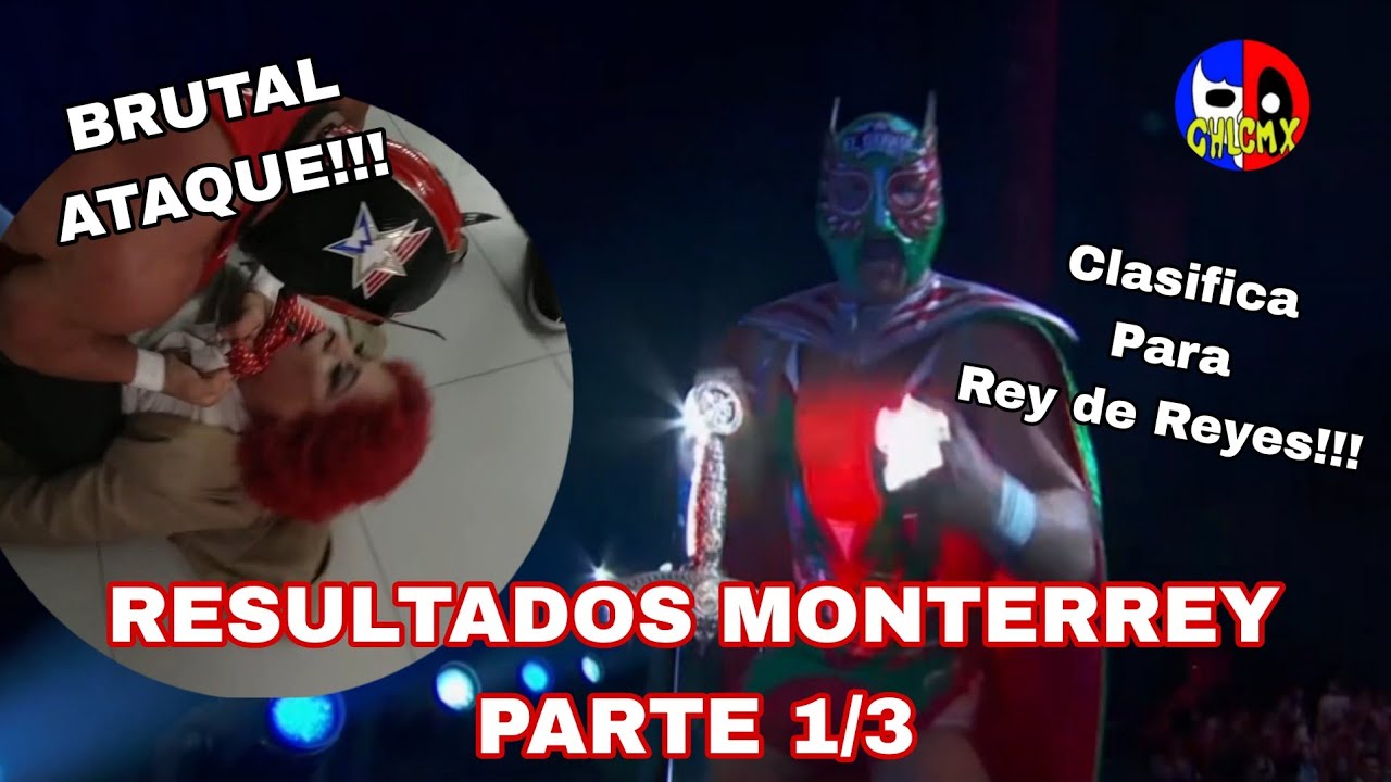 AAA RESULTADOS MONTERREY PARTE 1/3 ATAQUE A PIMPINELA, GRANDE AMERICANO EN REY DE REYES!!! #wwe 