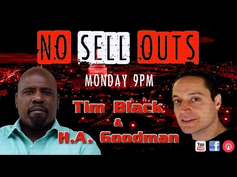 NoSellOuts with HA Goodman and Tim Black - NoSellOuts with HA Goodman and Tim Black