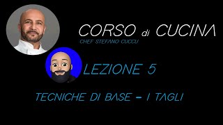CORSO DI CUCINA  - TECNICHE DI BASE  - I TAGLI
