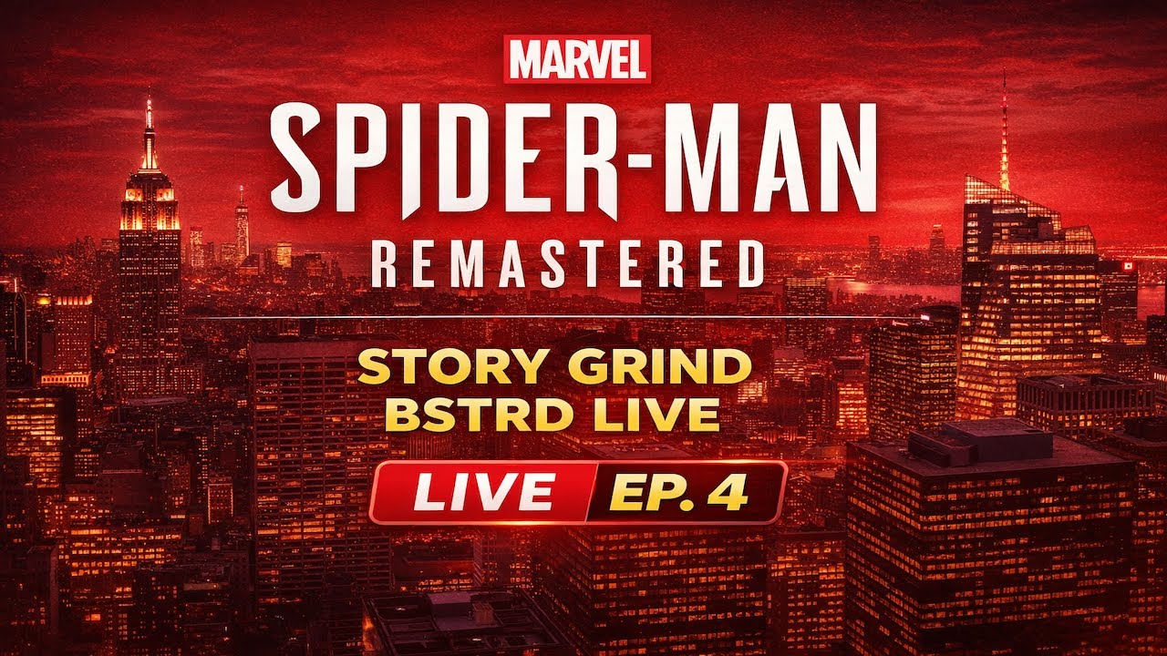 MARVEL’S SPIDER-MAN REMASTERED — Story Grind EP. 4 | BSTRD LIVE