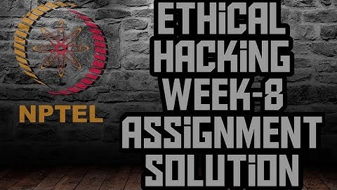 Ethical Hacking || Week-8 Assignment  #NPTEL