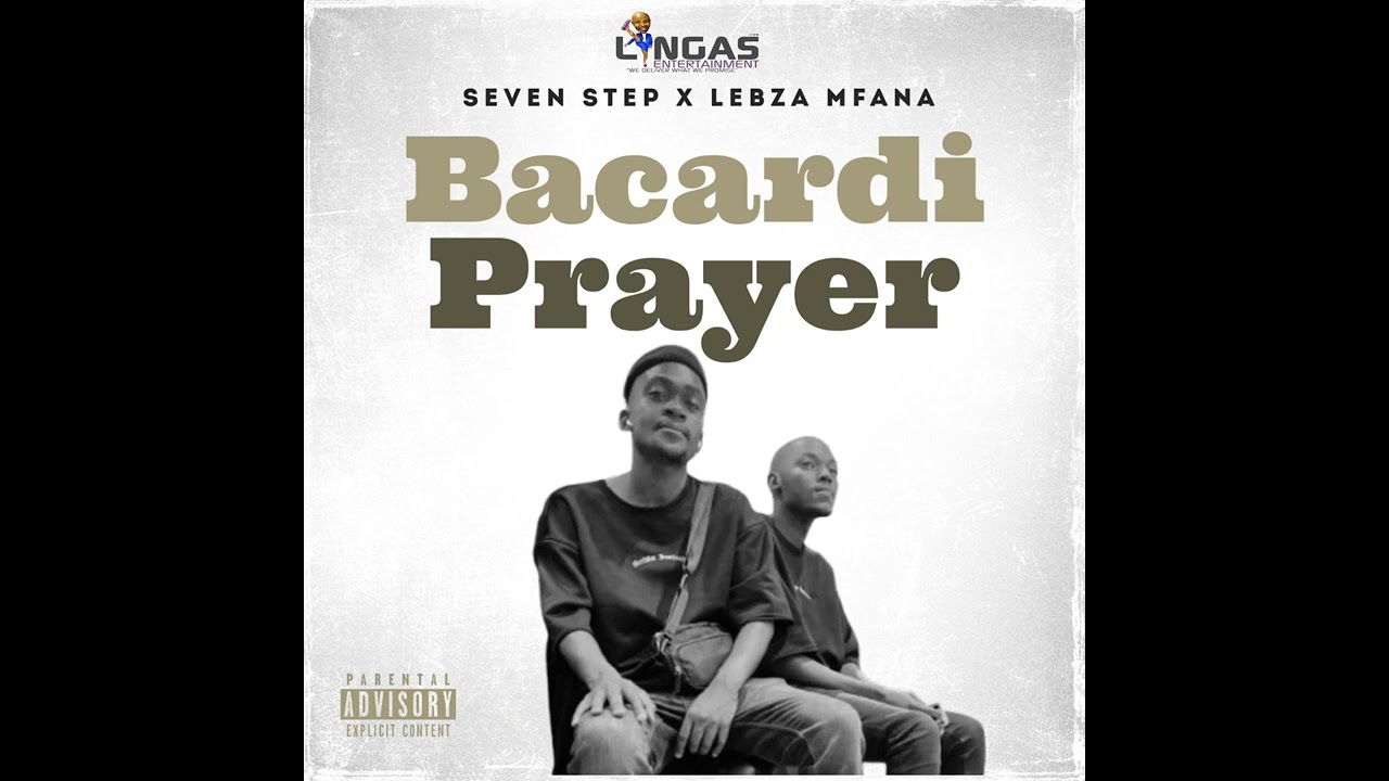 Seven Step x Lebza Mfana x Molaveve x Nichole Rsa - Bacardi Prayer