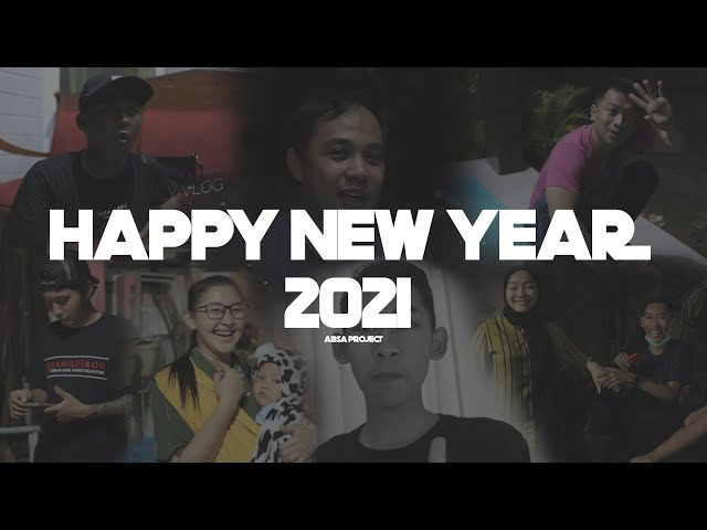 HAPPY NEW YEAR  2021 FROM ABSA PROJECT - RESOLUSI!! HARAPAN!! USAHA!! DAILY VLOG eps.2 class=