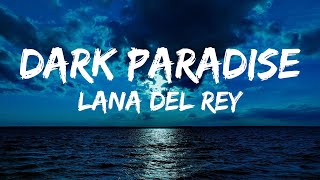 Lana Del Rey - Dark Paradise (lyrical)