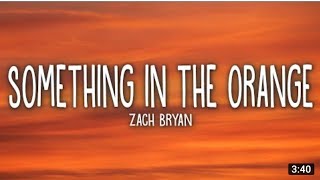 zach Bryan - something in the orange song (official audio)