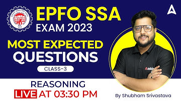 EPFO SSA 2023 | Most Expected Questions Reasoning By Shubham Srivastava