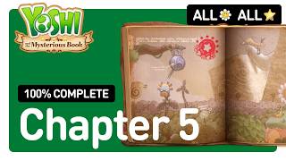 Chapter 5 FULL 100% Complete Guide | Yoshi and the Mysterious Book | All Stars & Smiley Flowers