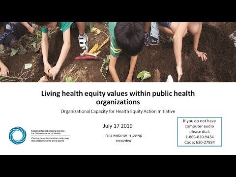 NCCDH Webinar: OCI 3: Living health equity values within public health orgs (1 of 6): Introduction