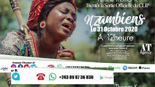 NZAMBIENS _Femme Thamar K. (Teaser )