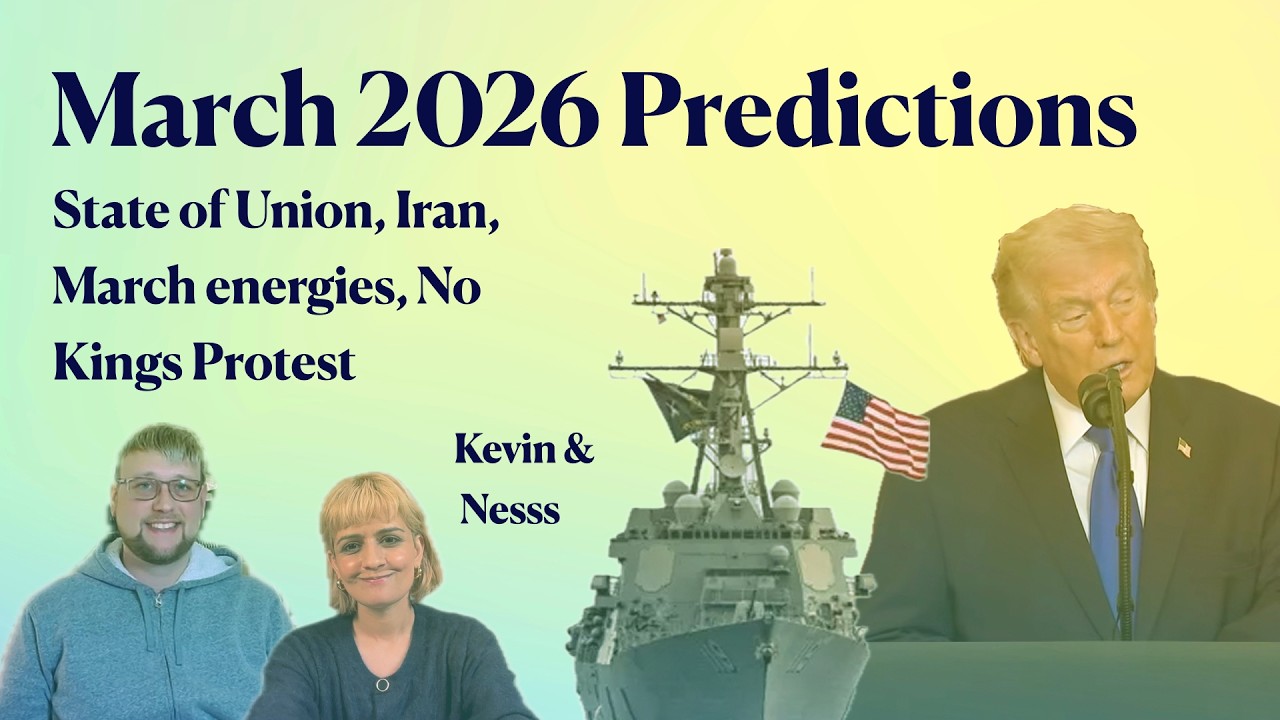 March Predictions: State of Union Aftermath, Iran, Astrology, No Kings Protest, Etc