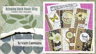 NEW No Scraps Sketch Set 25- 2 6x6 Papers, 3 Cards, No Scraps - Bringing Back Basic Grey Collab