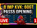 8 IMP KVK: 60GT vs OneV! - Pass5 Opening 🔥🔥🔥 LIVE! 🔴 #C11967, #1960 #1034