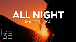 Marco Luka - all night (Lyrics)
