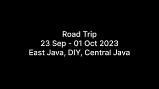 Road Trip with Mom & Dad at East Java, DIY, Central Java