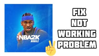 Fix NBA 2K Mobile App Not Working(Not Open) Problem || TECH SOLUTIONS BAR