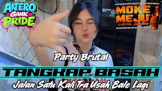 DJ  PARTY BRUTAL TANGKAP BASAH FYP 2026 (MOKE MEJU X GACOR ID FT ANTERO ERWIN) 