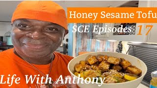 Life With Anthony | Happy Mothers Day | Honey Sesame Tofo | SCE Episode 17