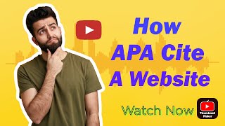 How APA cite a website [APA 7th edition] Referencing a website in APA 7 style