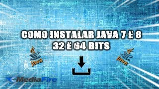 COMO INSTALAR JAVA 7 / 8 32 E 64 BITS (ATUALIZADO)