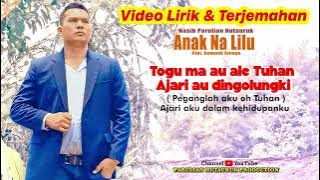 ANAK NA LILU - PARULIAN HUTAURUK ( official lirik dan terjemahan)