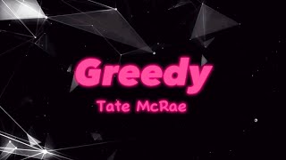 Tate McRae - greedy (lyrics)