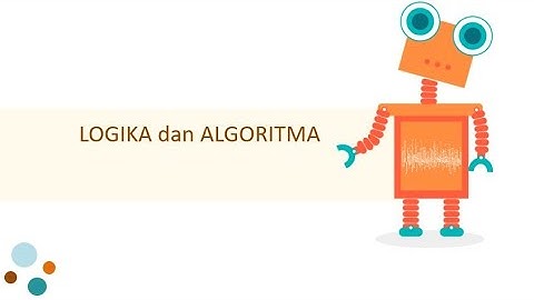 Materi Logika dan Algoritma Informatika (1)
