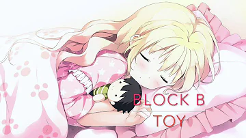 Nightcore - Toy (Block B)