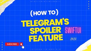 Revamp your SwiftUI app with Telegram's Spoiler Feature: A Swift Developer's Guide | 2023 Tutorial